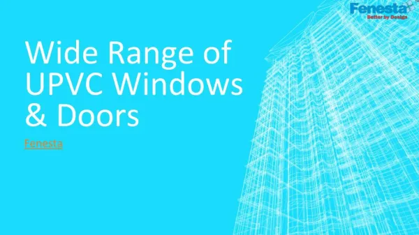 Wide Range of UPVC Windows & Doors