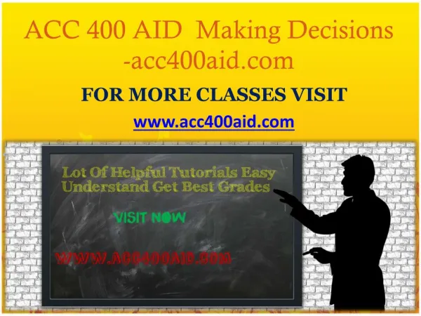 ACC 400 AID Making Decisions -acc400aid.com