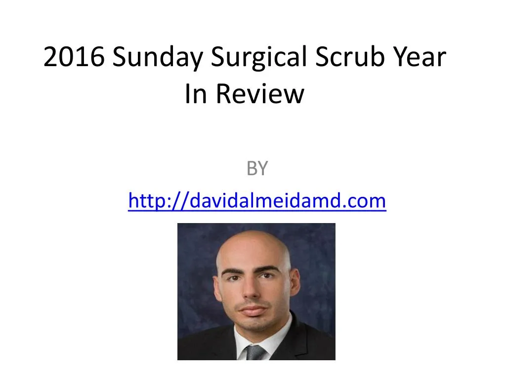 2016 sunday surgical scrub year in review