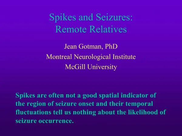 Spikes and Seizures: Remote Relatives