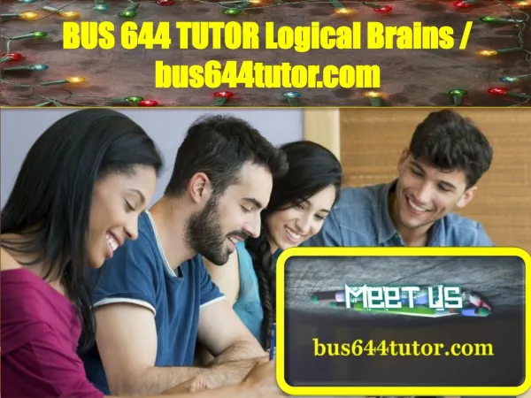 BUS 644 TUTOR Logical Brains / bus644tutor.com