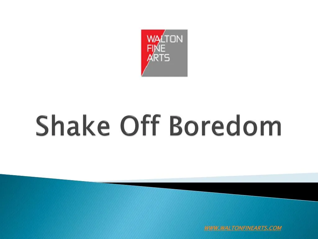 shake off boredom