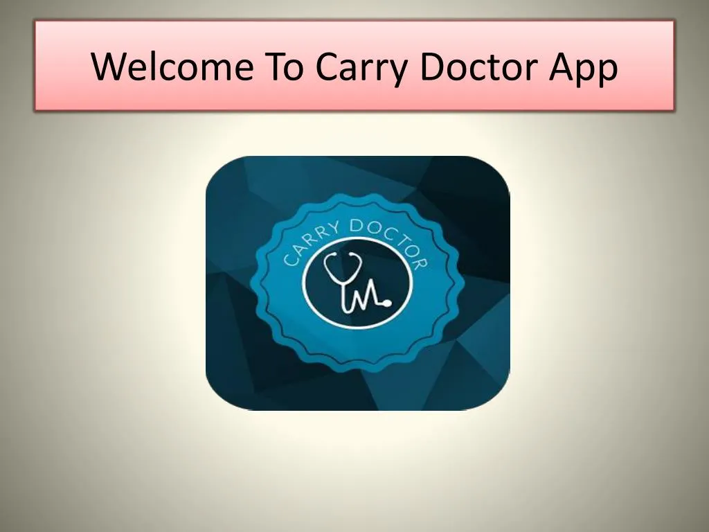 welcome to carry doctor app