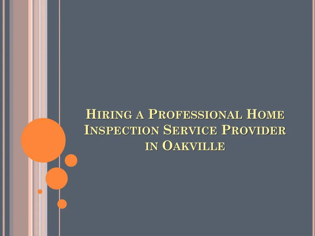 hiring a professional home inspection service provider in oakville