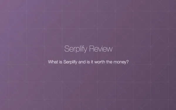 Serplify Review