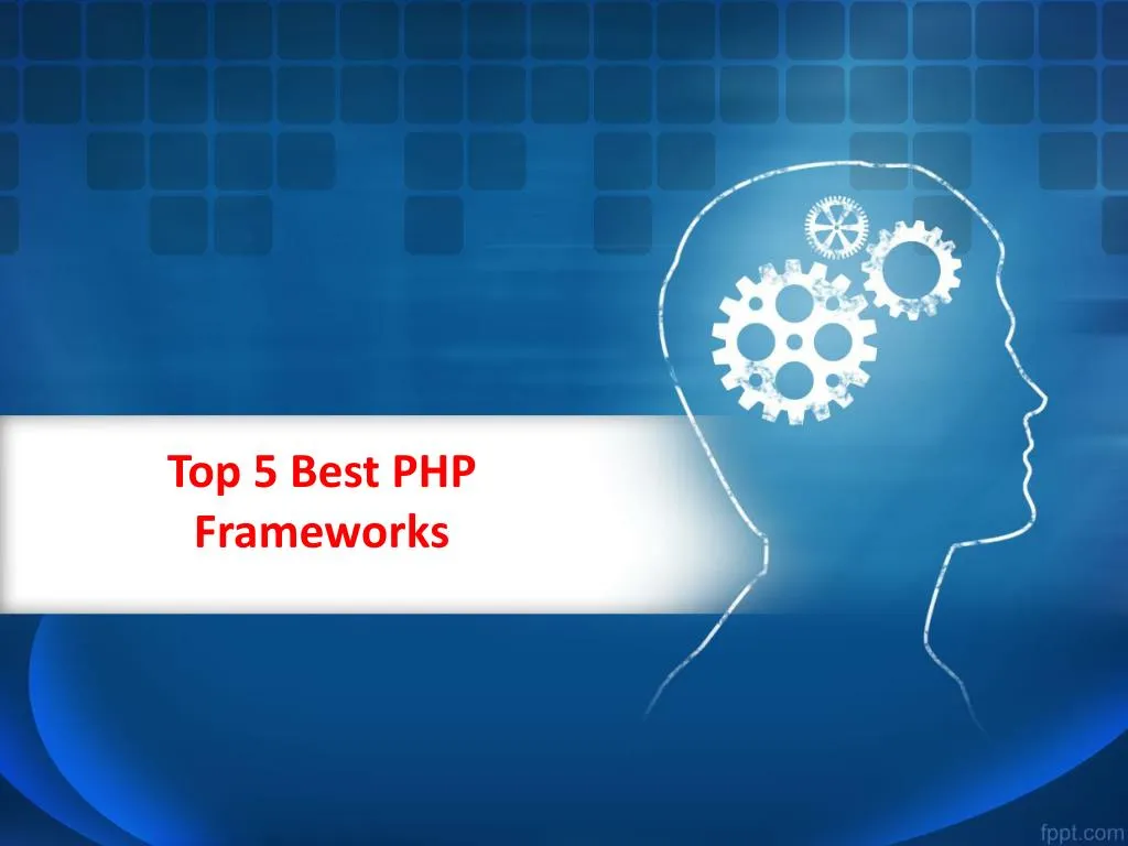 top 5 best php frameworks