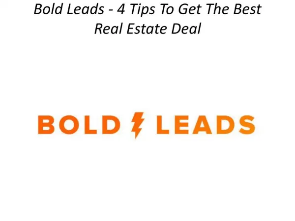 Bold Leads - 4 Tips To Get The Best Real Estate Deal