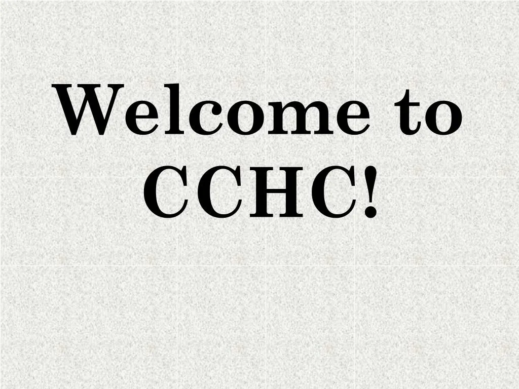welcome to cchc