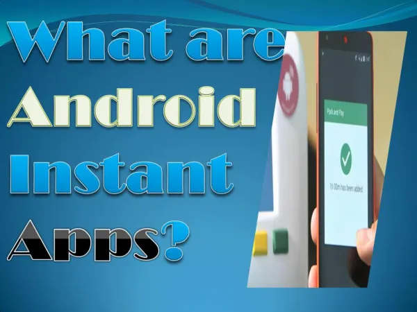What are android instant apps