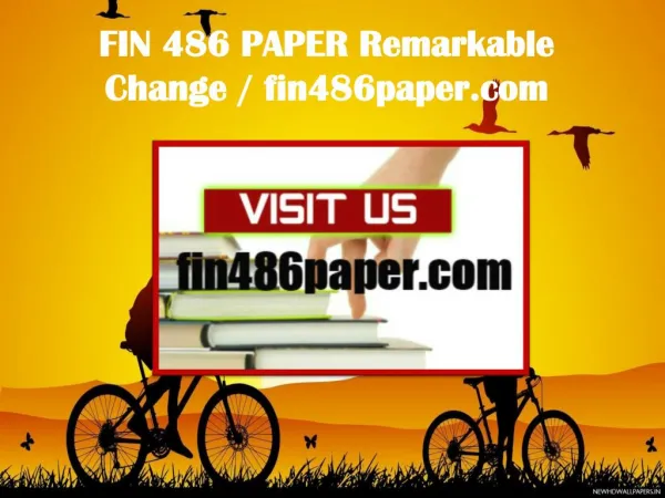 FIN 486 PAPER Remarkable Change / fin486paper.com