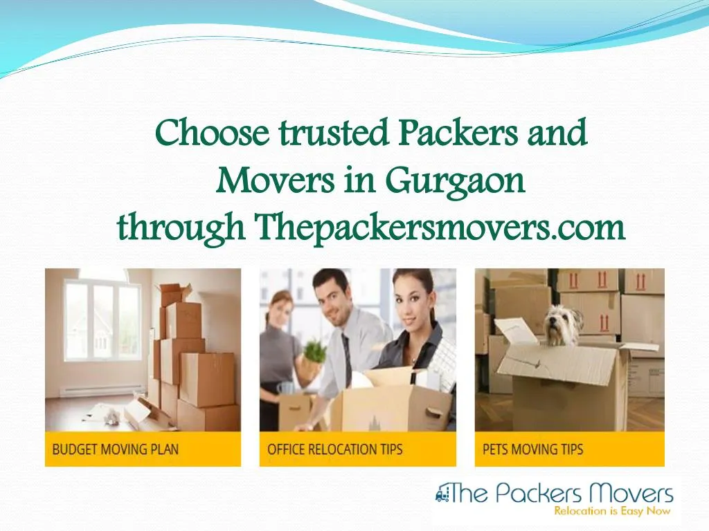 choose trusted packers and movers in gurgaon through thepackersmovers com