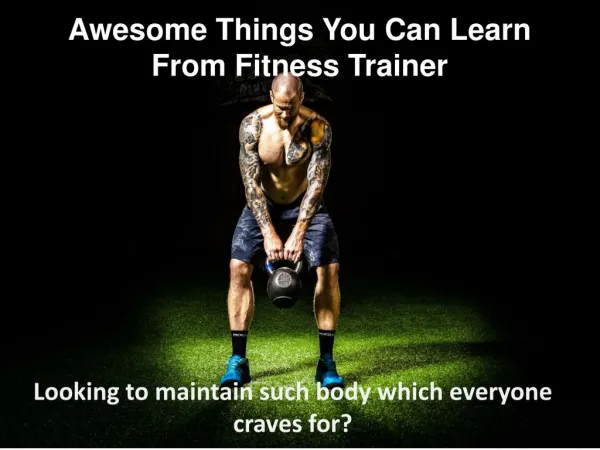 Cédric Lajoie JE - Awesome Things You Can Learn From Fitness Trainer