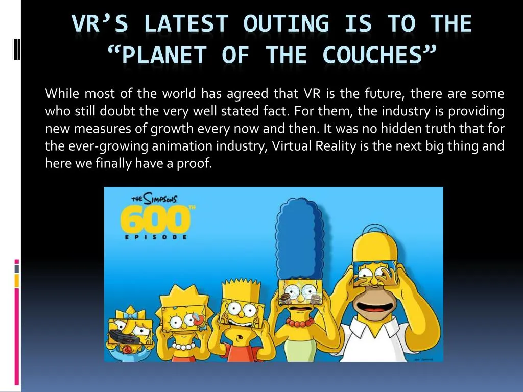 vr s latest outing is to the planet of the couches