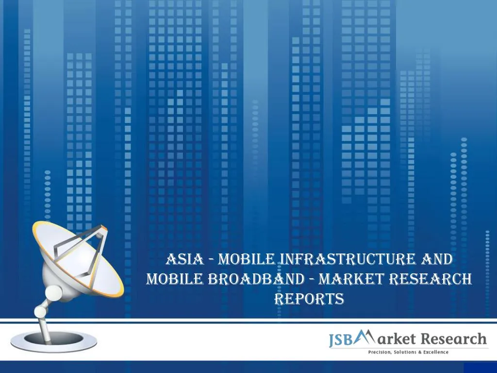 asia mobile infrastructure and mobile broadband market research reports
