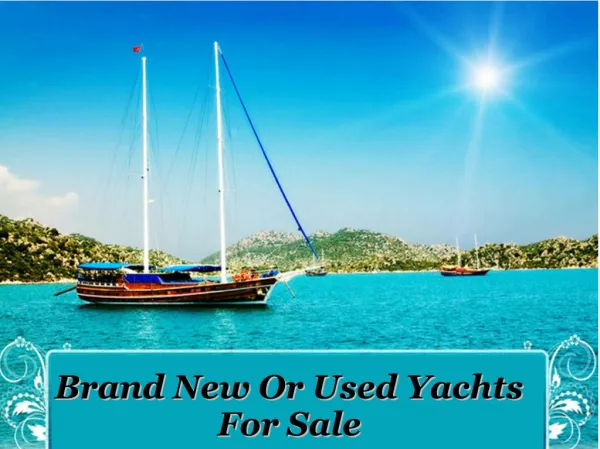 Brand New Or Used Yachts For Sale