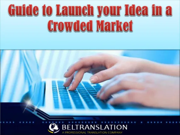 Guide to Launch your Idea in a Crowded Market