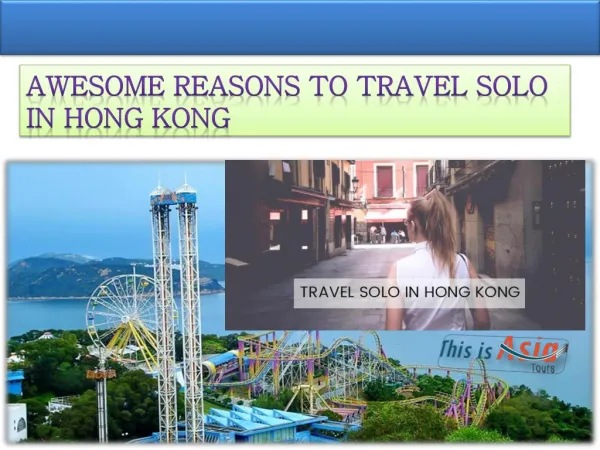 Awesome Reasons to Travel Solo in Hong Kong