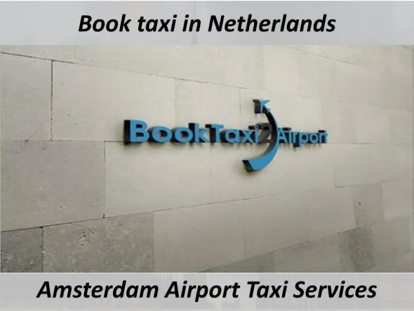 Taxi Company Amsterdam | Book Reliable taxi in Netherlands