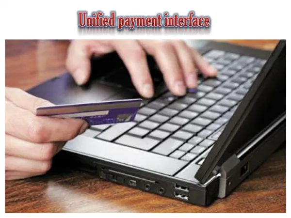Unified Payment Interface A new face of Digital Payment