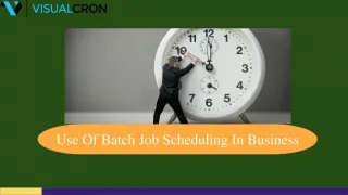 Use Of Batch Job Scheduling In Business - slide 1