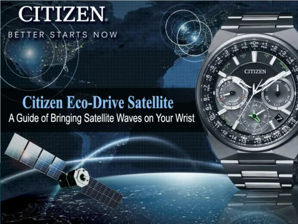 Citizen Eco-Drive Satellite A Guide of Bringing Satellite Waves on Your Wrist