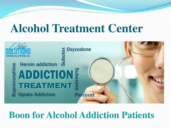 Alcohol Addiction treatment - New Solutions Counseling Centers