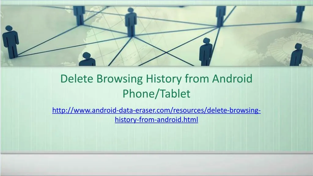 delete browsing history from android phone tablet