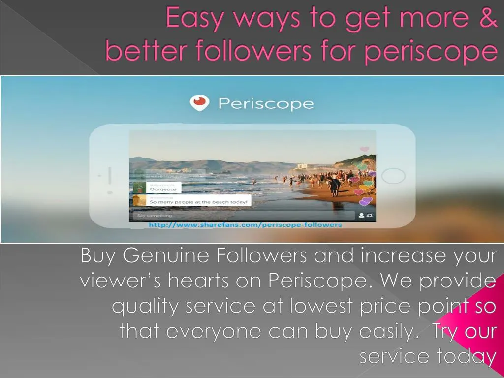 easy ways to get more better followers for periscope