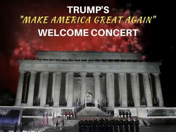 Trump's "Make America Great Again" welcome concert