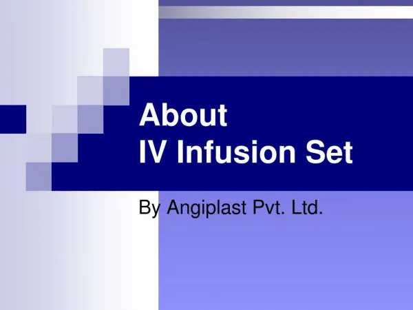 About IV Infusion Set by Angiplast Pvt. Ltd.