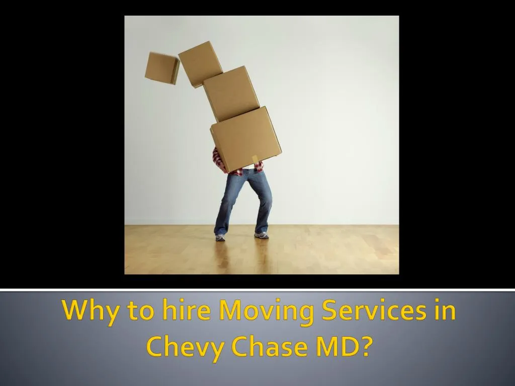 why to hire moving services in chevy chase md