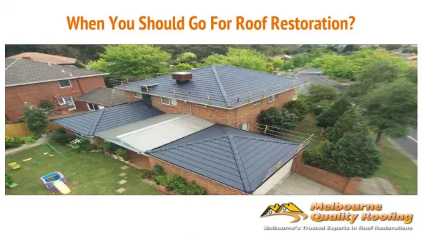 When You Should Go For Roof Restoration?
