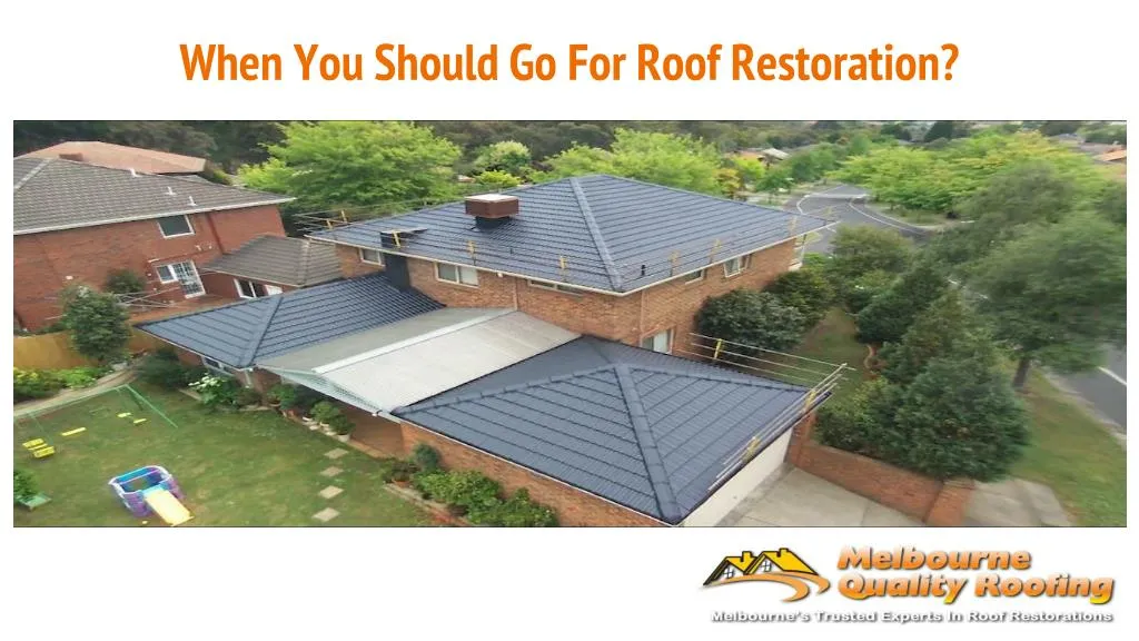 when you should go for roof restoration