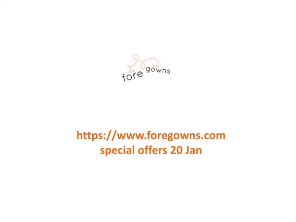 www.foregowns.com special offers 20 Jan