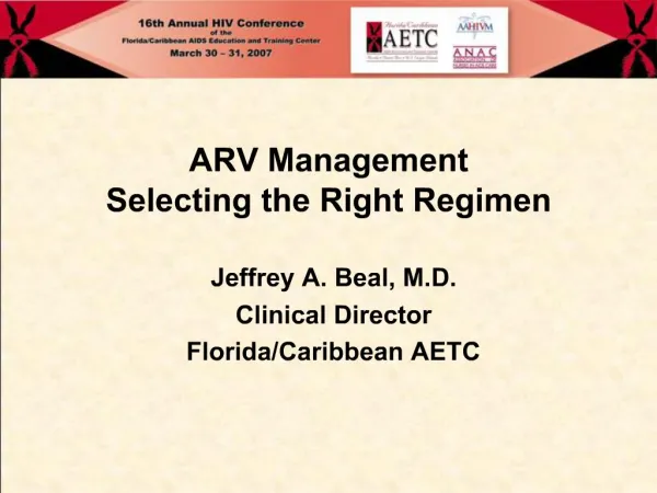 ARV Management Selecting the Right Regimen