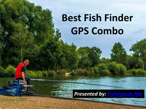 Best Fish Finder GPS Combo - Guide & Reviews