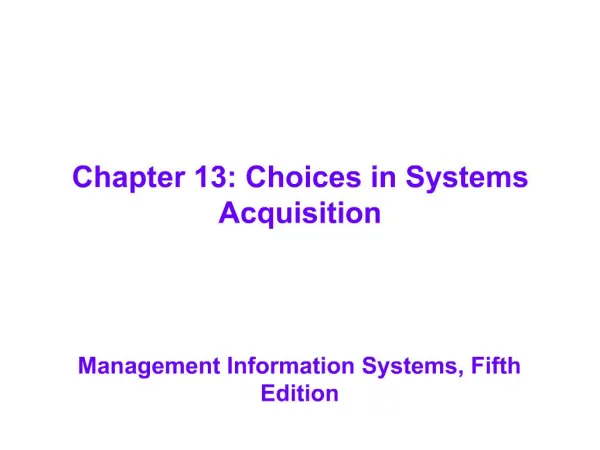 Chapter 13: Choices in Systems Acquisition