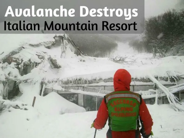 Avalanche destroys Italian mountain resort