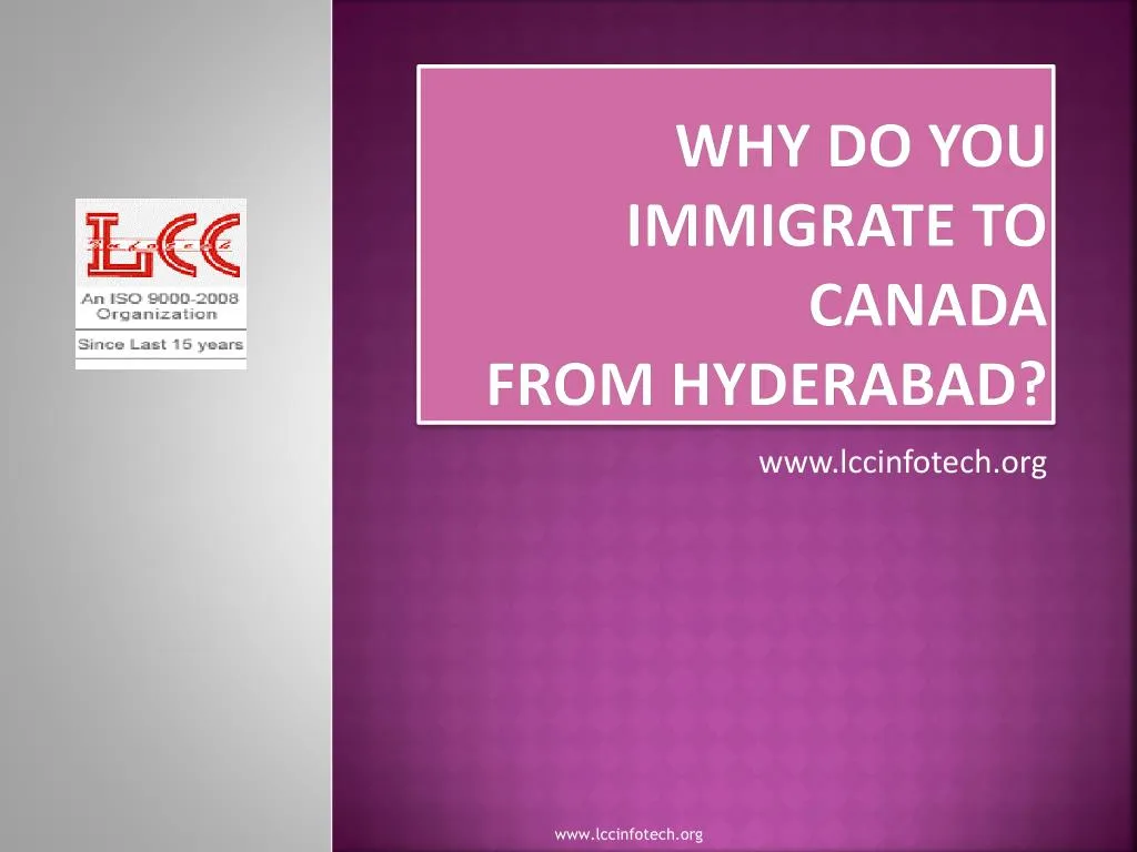 why do you immigrate to canada from hyderabad