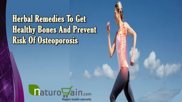 Herbal Remedies To Get Healthy Bones And Prevent Risk Of Osteoporosis