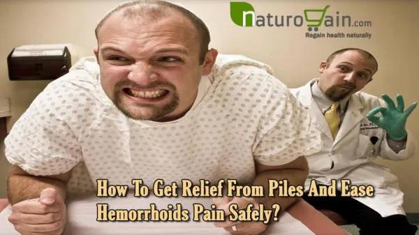 How To Get Relief From Piles And Ease Hemorrhoids Pain Safely?
