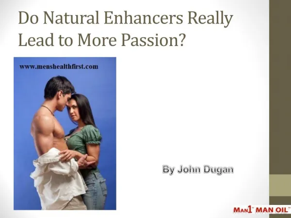 Do Natural Enhancers Really Lead to More Passion?