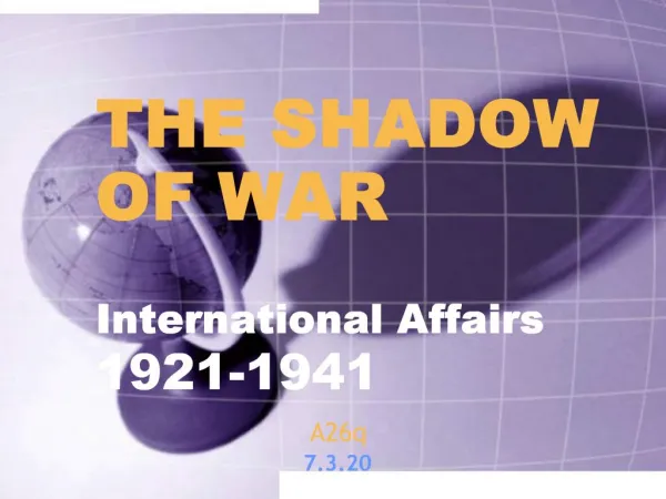 THE SHADOW OF WAR International Affairs 1921-1941