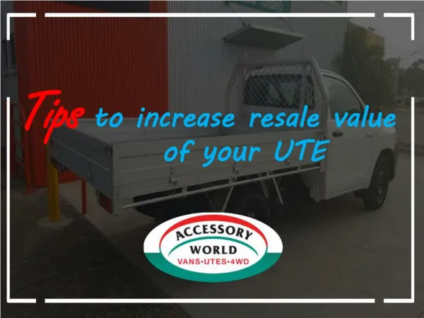 Tips to Increase Resale Value of Your UTE