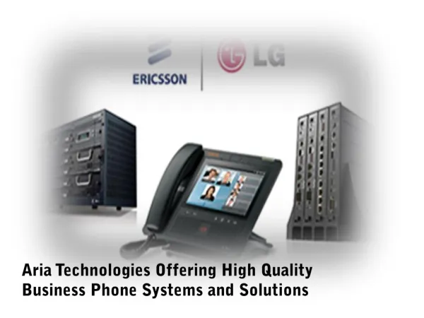Aria Technologies Offering High Quality Business Phone Systems and Solutions