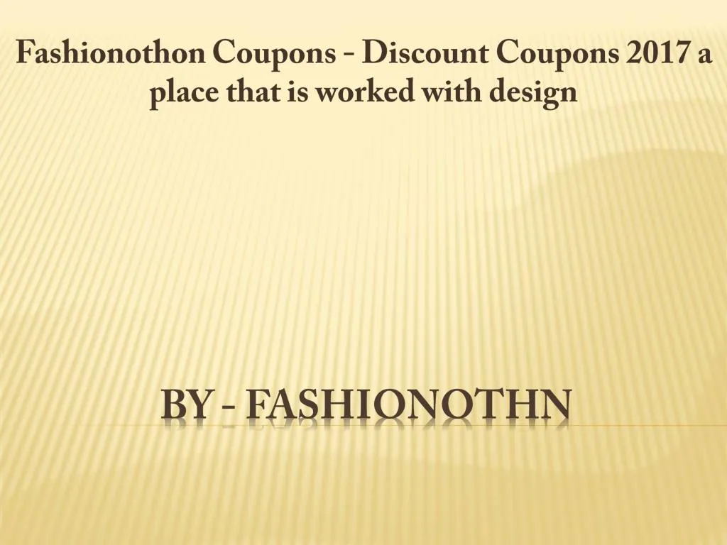 fashionothon coupons discount coupons 2017 a place that is worked with design