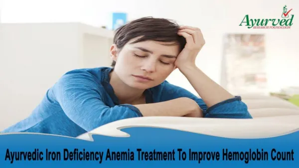 Ayurvedic Iron Deficiency Anemia Treatment To Improve Hemoglobin Count