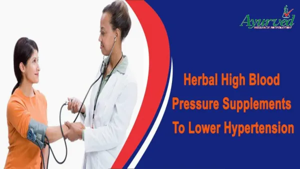 Herbal High Blood Pressure Supplements To Lower Hypertension Naturally