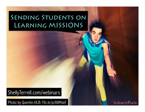 Sending Students on Learning Missions