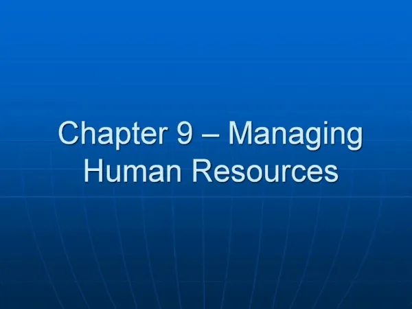 Chapter 9 Managing Human Resources